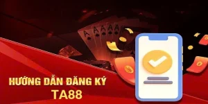 Hướng dẫn đăng ký TA88